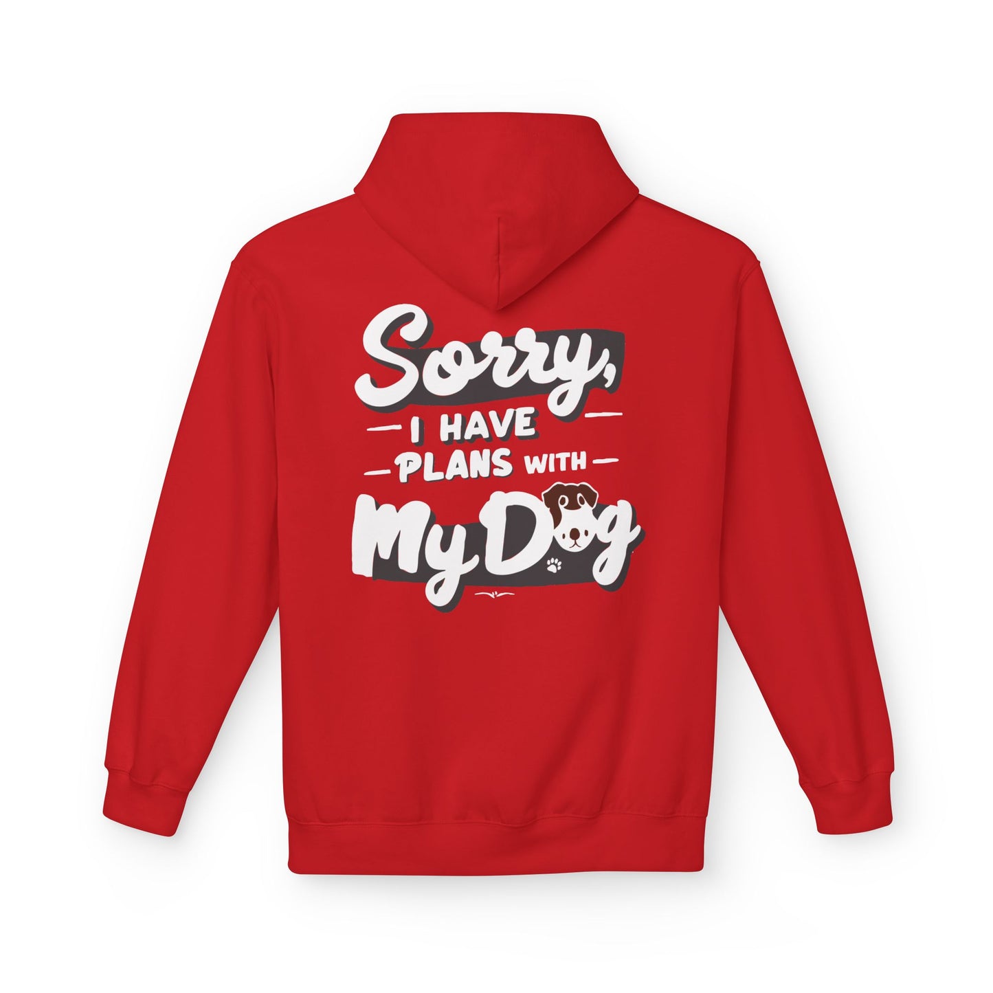 Unisex Fleece Hoodie for Pet Lovers | "Sorry I Have Plans With My Dog" Printed Hoodie for Paw Lovers