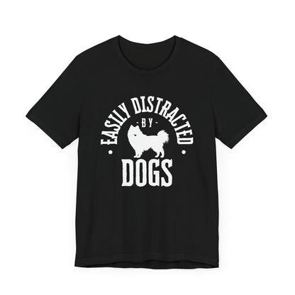 Unisex T-Shirts for Dog Lovers | "Easily Distracted by Dogs" - Short Sleeve Tee