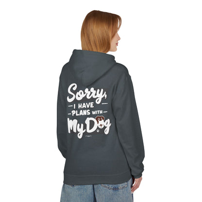 Front Dog Paw Printed and Back "Sorry I Have Plans With My Dog" Printed Unisex Fleece Hoodie