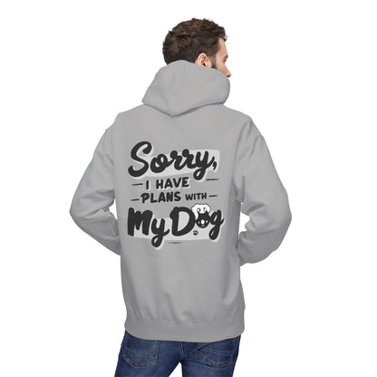 Unisex Fleece Hoodie for Pet Lovers | "Sorry I Have Plans With My Dog" Printed Hoodie for Paw Lovers