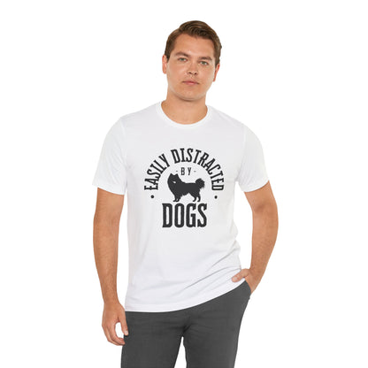 Unisex T-Shirts for Dog Lovers | "Easily Distracted by Dogs" - Short Sleeve Tee