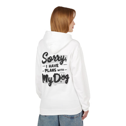 Unisex Fleece Hoodie for Pet Lovers | "Sorry I Have Plans With My Dog" Printed Hoodie for Paw Lovers