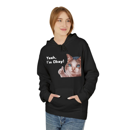 Yeah, I'm Okay! Meme Hoodie For Cat Lovers | Printed Unisex Fleece Hoodie for Cat Lovers