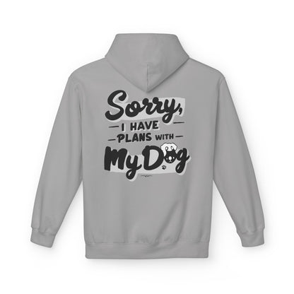 Unisex Fleece Hoodie for Pet Lovers | "Sorry I Have Plans With My Dog" Printed Hoodie for Paw Lovers