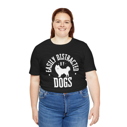 Unisex T-Shirts for Dog Lovers | "Easily Distracted by Dogs" - Short Sleeve Tee