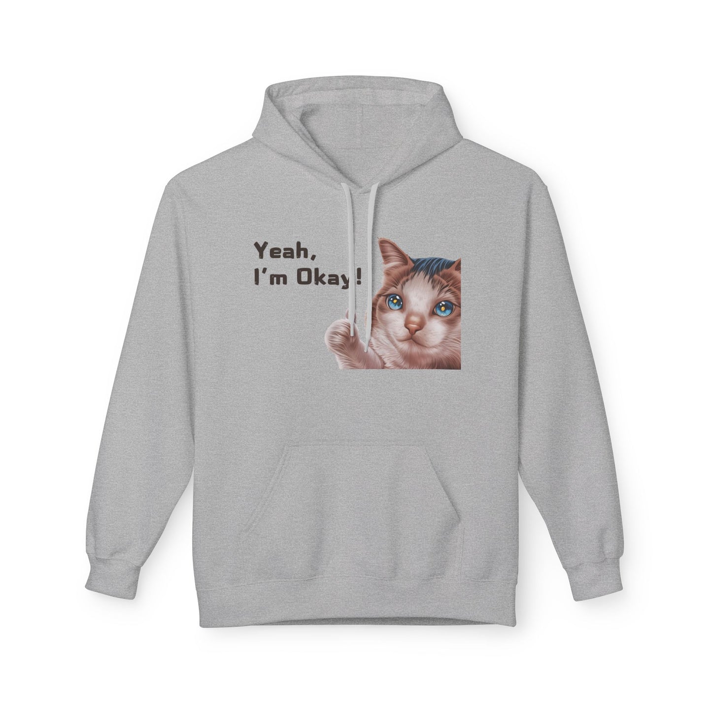 Yeah, I'm Okay! Meme Hoodie For Cat Lovers | Printed Unisex Fleece Hoodie for Cat Lovers