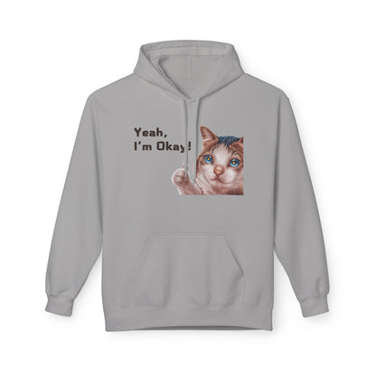 Yeah, I'm Okay! Meme Hoodie For Cat Lovers | Printed Unisex Fleece Hoodie for Cat Lovers