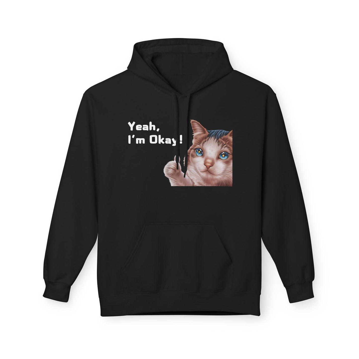 Yeah, I'm Okay! Meme Hoodie For Cat Lovers | Printed Unisex Fleece Hoodie for Cat Lovers